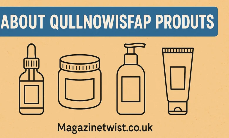 About qullnowisfap products