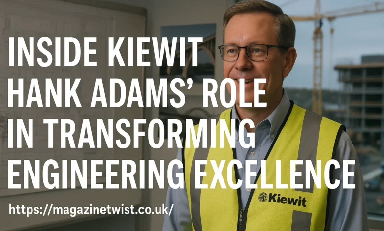Hank Adams Kiewit