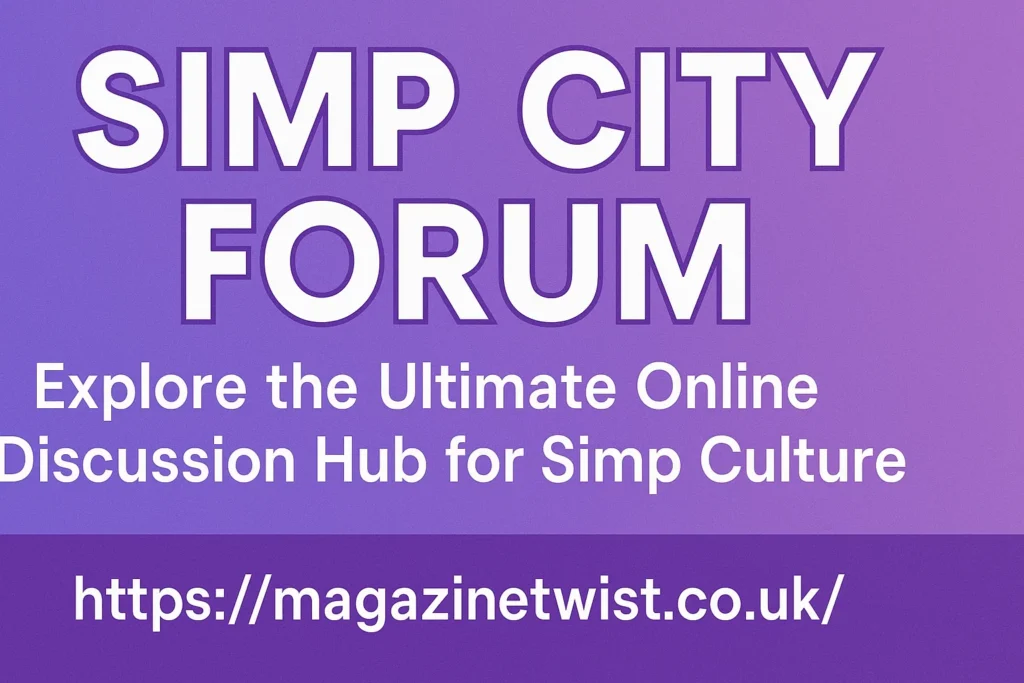 The Origins and Evolution of the Simp City Forum